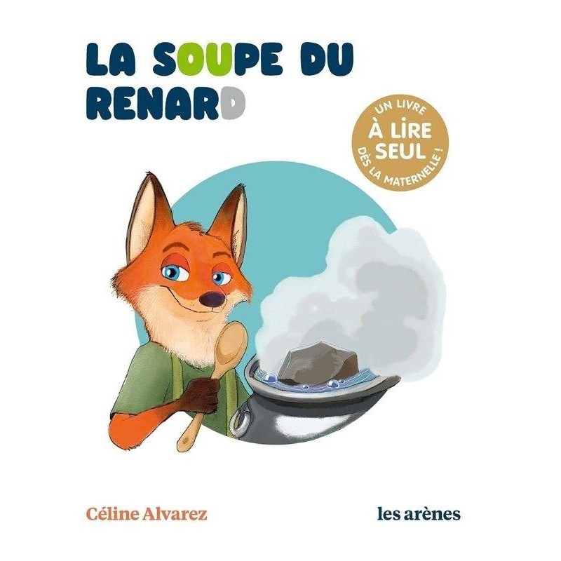 JJB Les Arenes Céline Alvarez - Livre La soupe du Renard