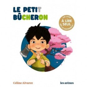 JJB Les Arenes Céline Alvarez - Livre Le petit Bucheron