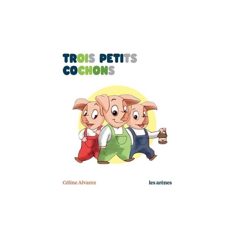 JJB Les Arenes Céline Alvarez - Livre les trois petits cochons